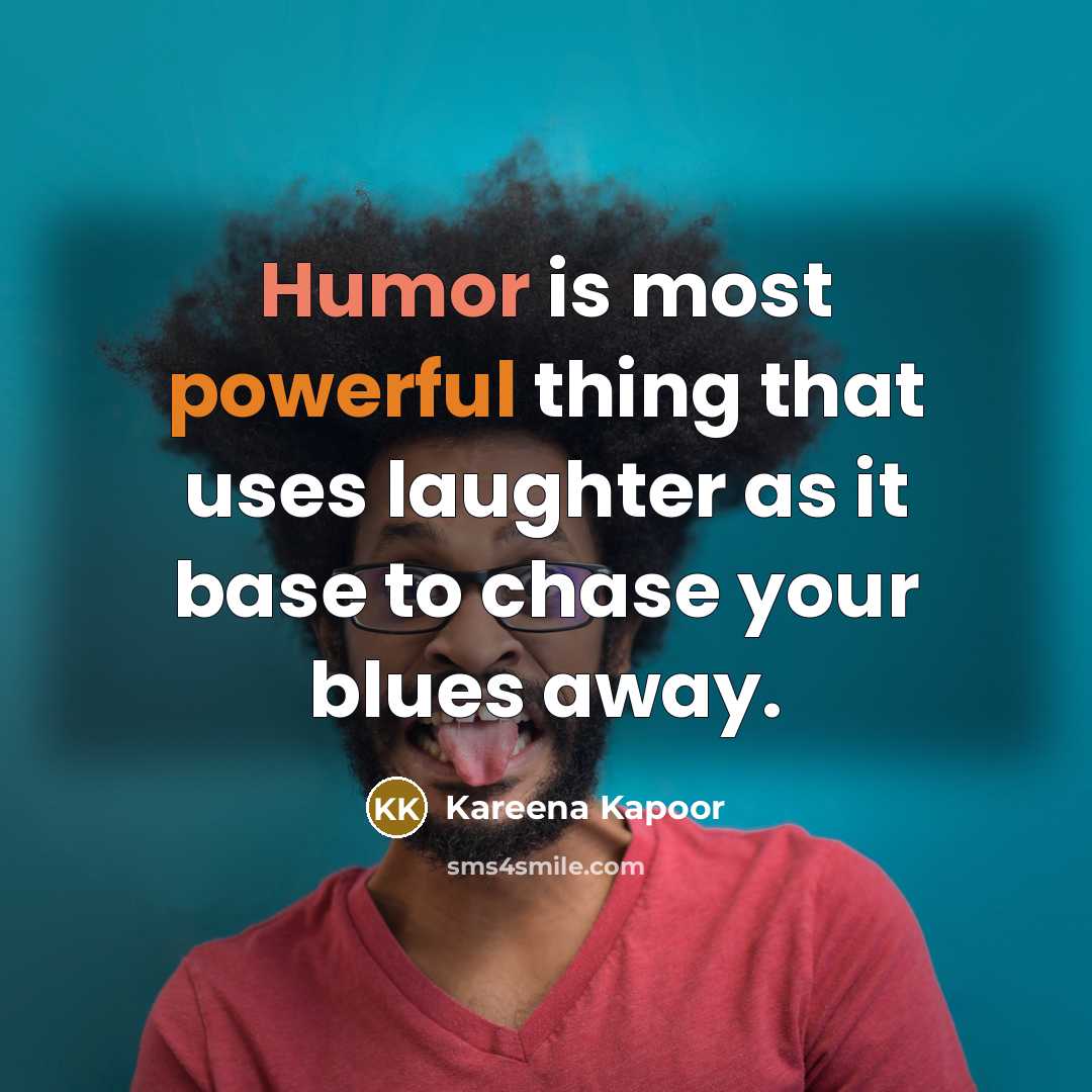 “Humor is most powerful thing that uses laughter as it…” quote by Kareena Kapoor