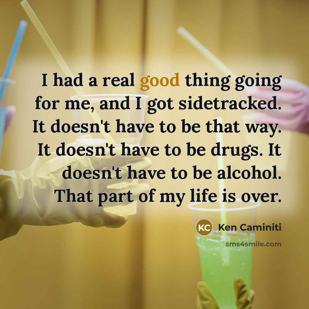 “I had a real good thing going for me, and…” quote by Ken Caminiti