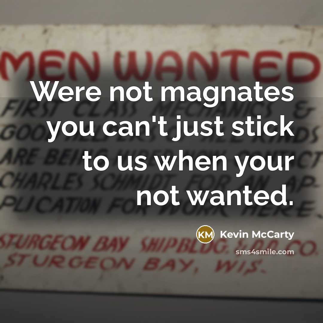 “Were not magnates you can't just stick to us when…” quote by Kevin McCarty