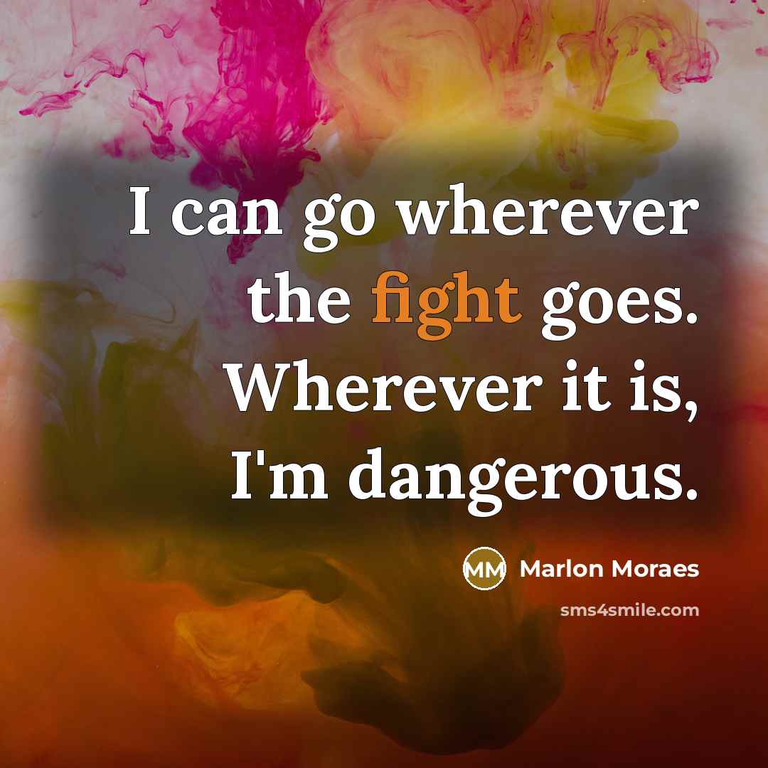 “I can go wherever the fight goes. Wherever it is,…” quote by Marlon Moraes