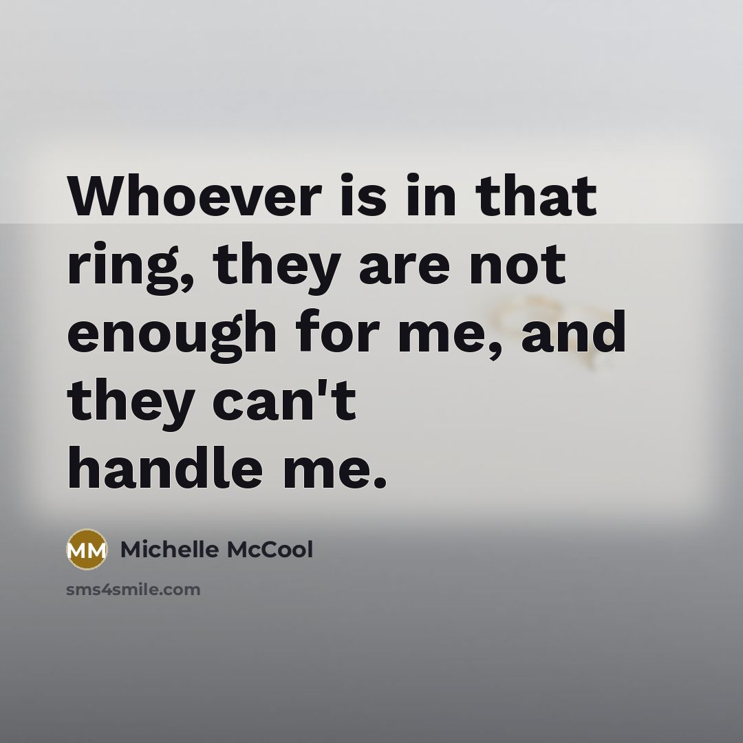 “Whoever is in that ring, they are not enough for…” quote by Michelle McCool