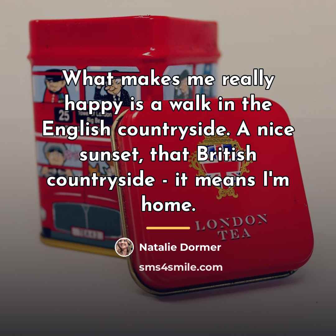 “What makes me really happy is a walk in the…” quote by Natalie Dormer