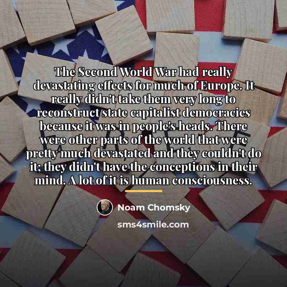 “The Second World War had really devastating effects for much…” quote by Noam Chomsky