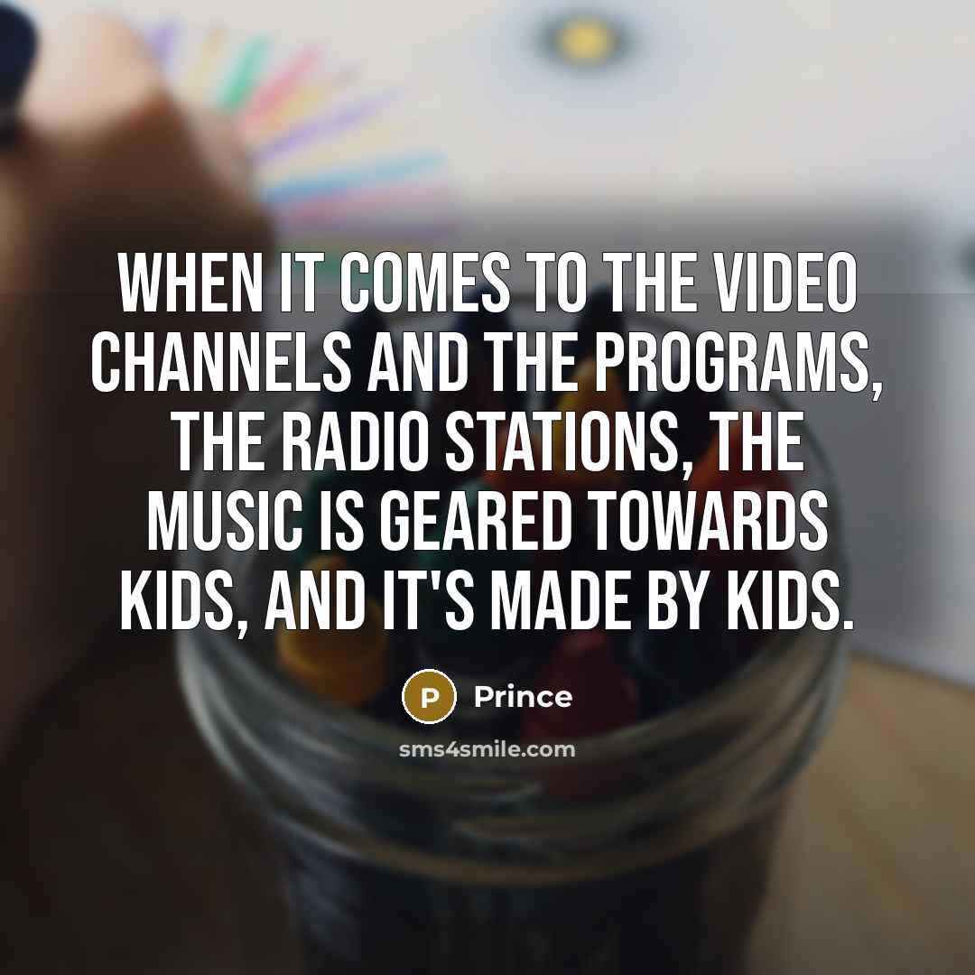 “When it comes to the video channels and the programs,…” quote by Prince