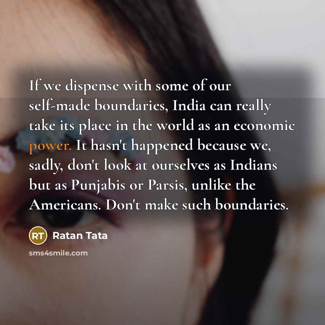 “If we dispense with some of our self-made boundaries, India…” quote by Ratan Tata