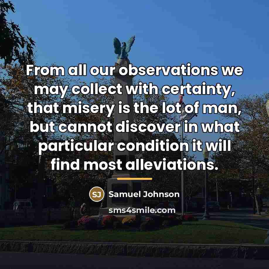 “From all our observations we may collect with certainty, that…” quote by Samuel Johnson