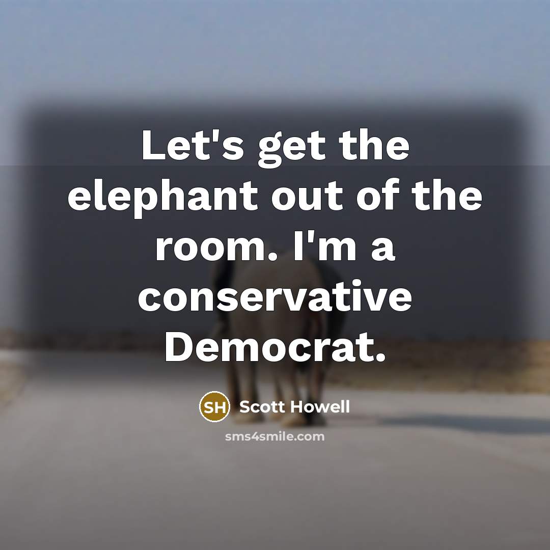 “Let's get the elephant out of the room. I'm a…” quote by Scott Howell
