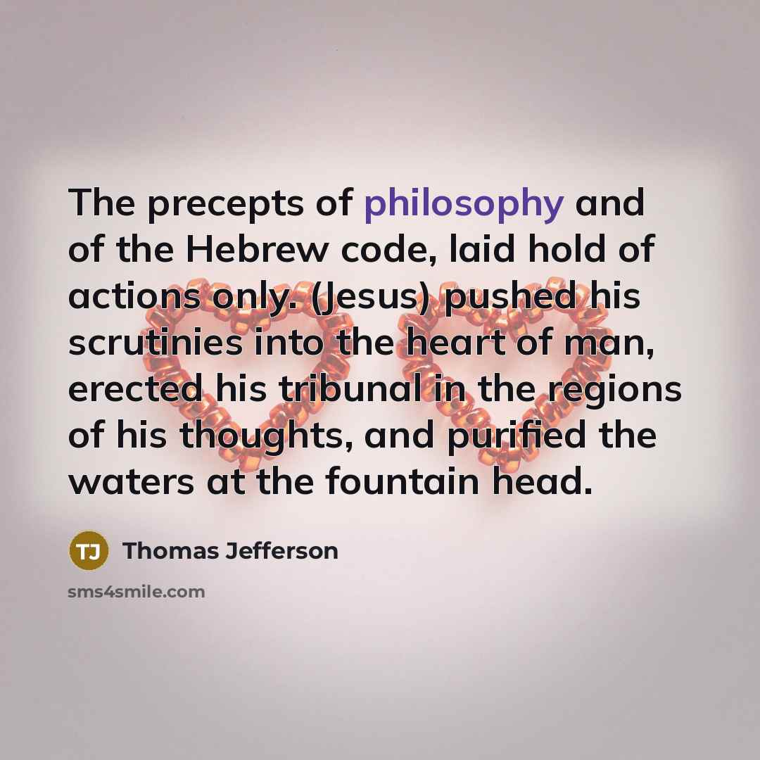 “The precepts of philosophy and of the Hebrew code, laid…” quote by Thomas Jefferson