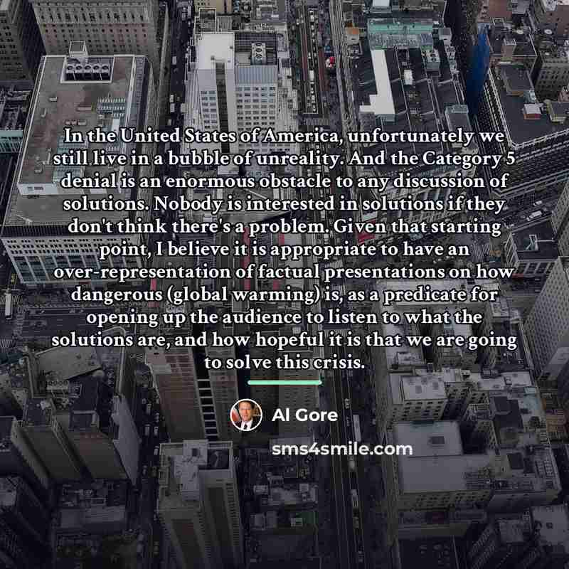 “In the United States of America, unfortunately we still live…” quote by Al Gore