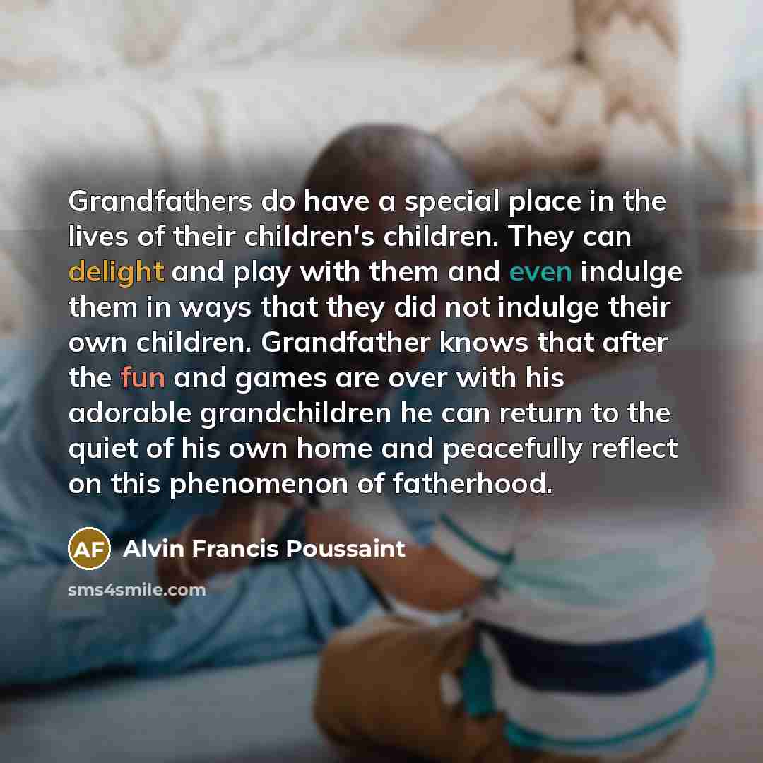 “Grandfathers do have a special place in the lives of…” quote by Alvin Francis Poussaint