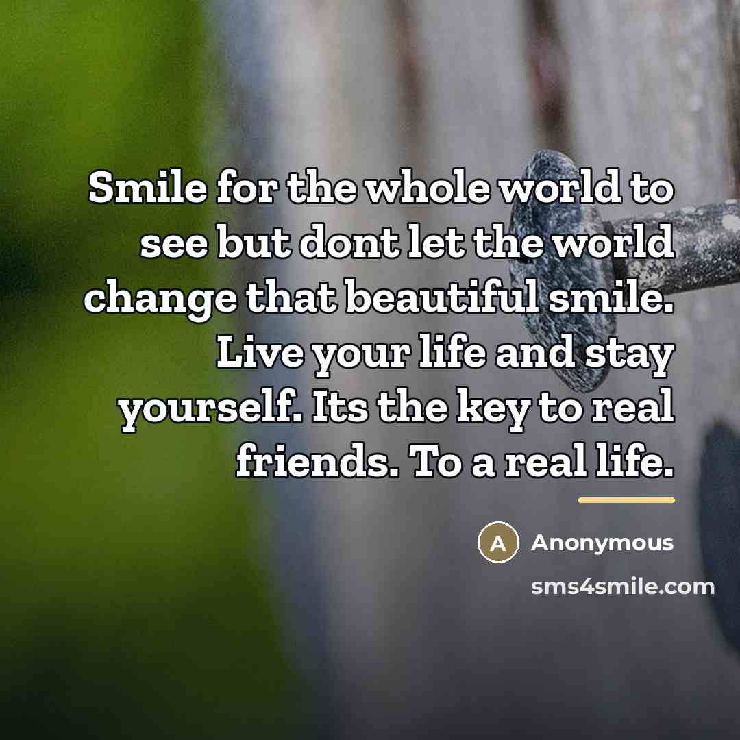 “Smile for the whole world to see but dont let…” quote by Anonymous