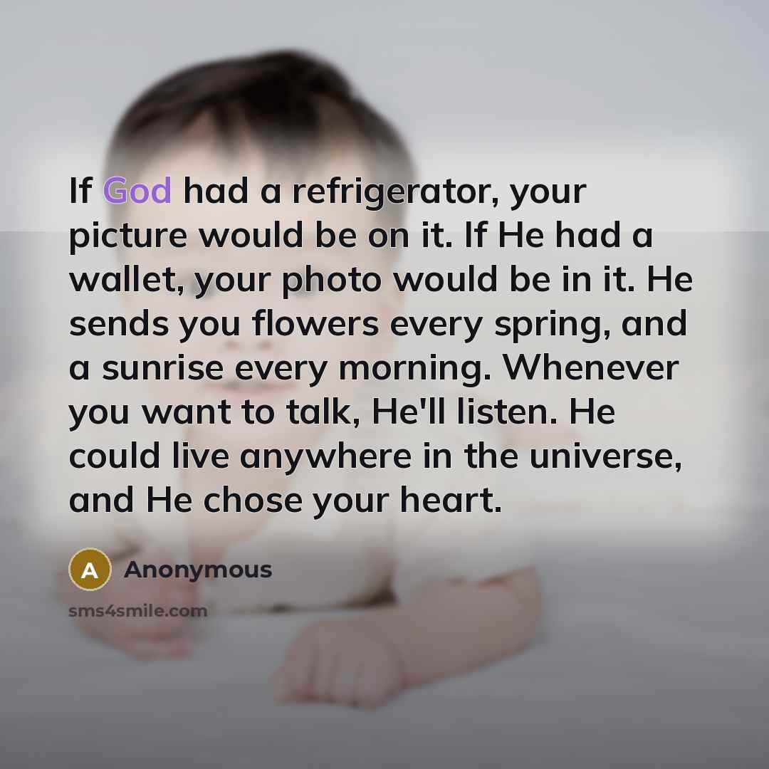 “If God had a refrigerator, your picture would be on…” quote by Anonymous