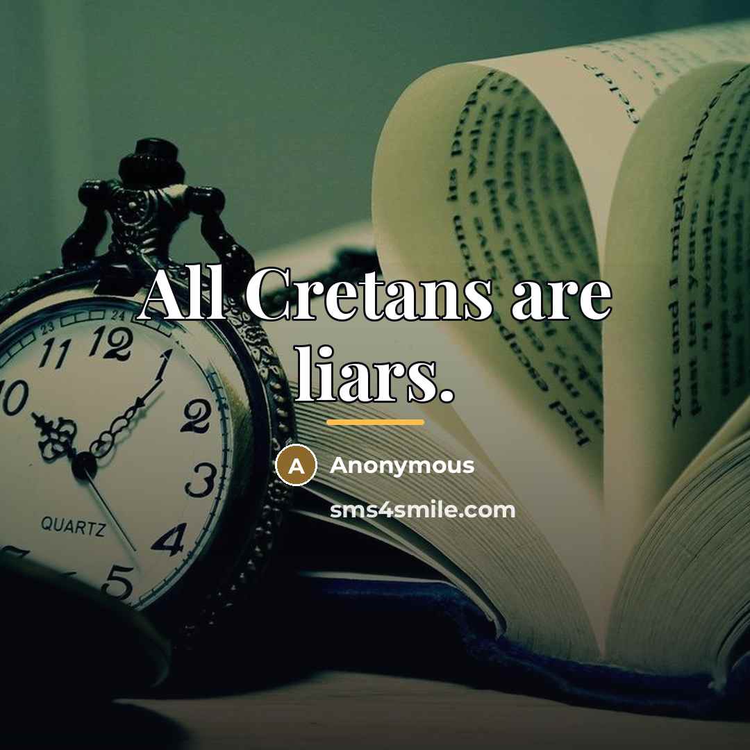 “All Cretans are liars.…” quote by Epimenides