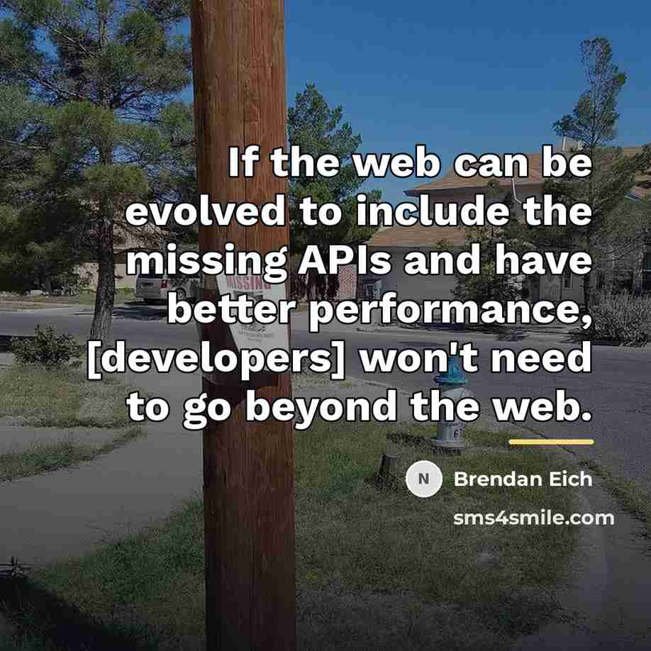 “If the web can be evolved to include the missing…” quote by Brendan Eich
