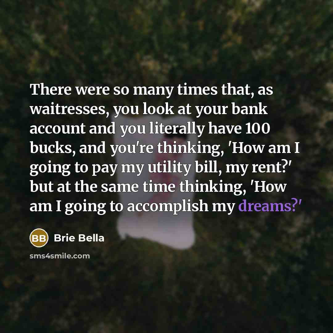 “There were so many times that, as waitresses, you look…” quote by Brie Bella