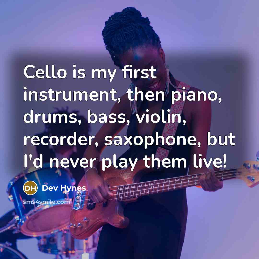 “Cello is my first instrument, then piano, drums, bass, violin,…” quote by Dev Hynes