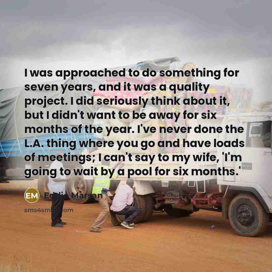 “I was approached to do something for seven years, and…” quote by Eddie Marsan