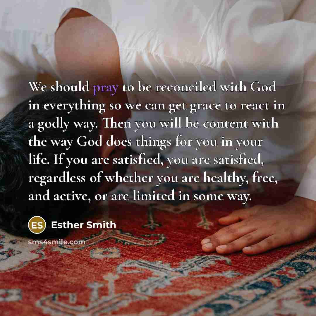 “We should pray to be reconciled with God in everything…” quote by Esther Smith