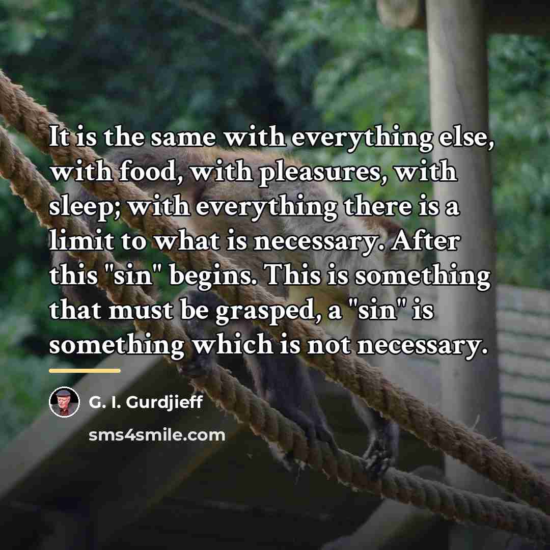 “It is the same with everything else, with food, with…” quote by G. I. Gurdjieff