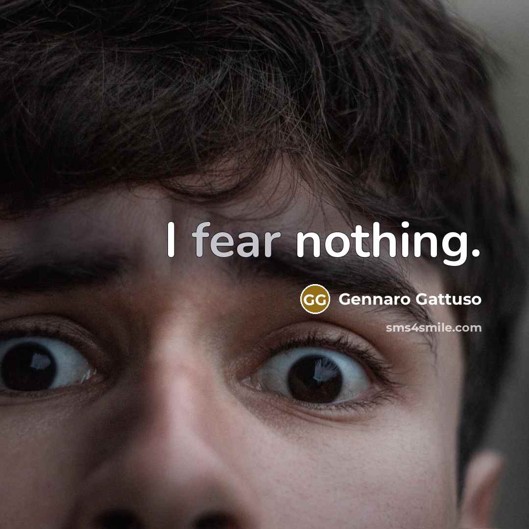 “I fear nothing.…” quote by Gennaro Gattuso