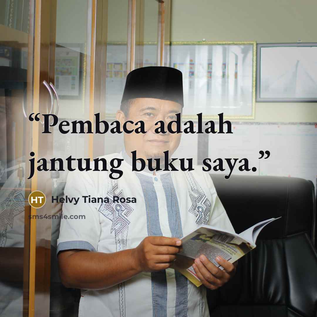 “Pembaca adalah jantung buku saya.” quote by Helvy Tiana Rosa