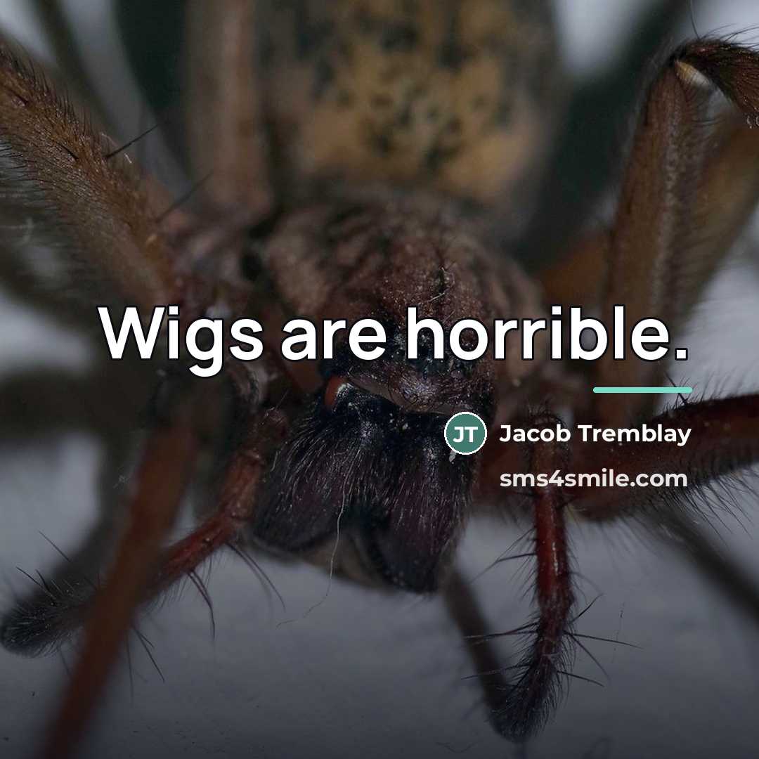 “Wigs are horrible.…” quote by Jacob Tremblay