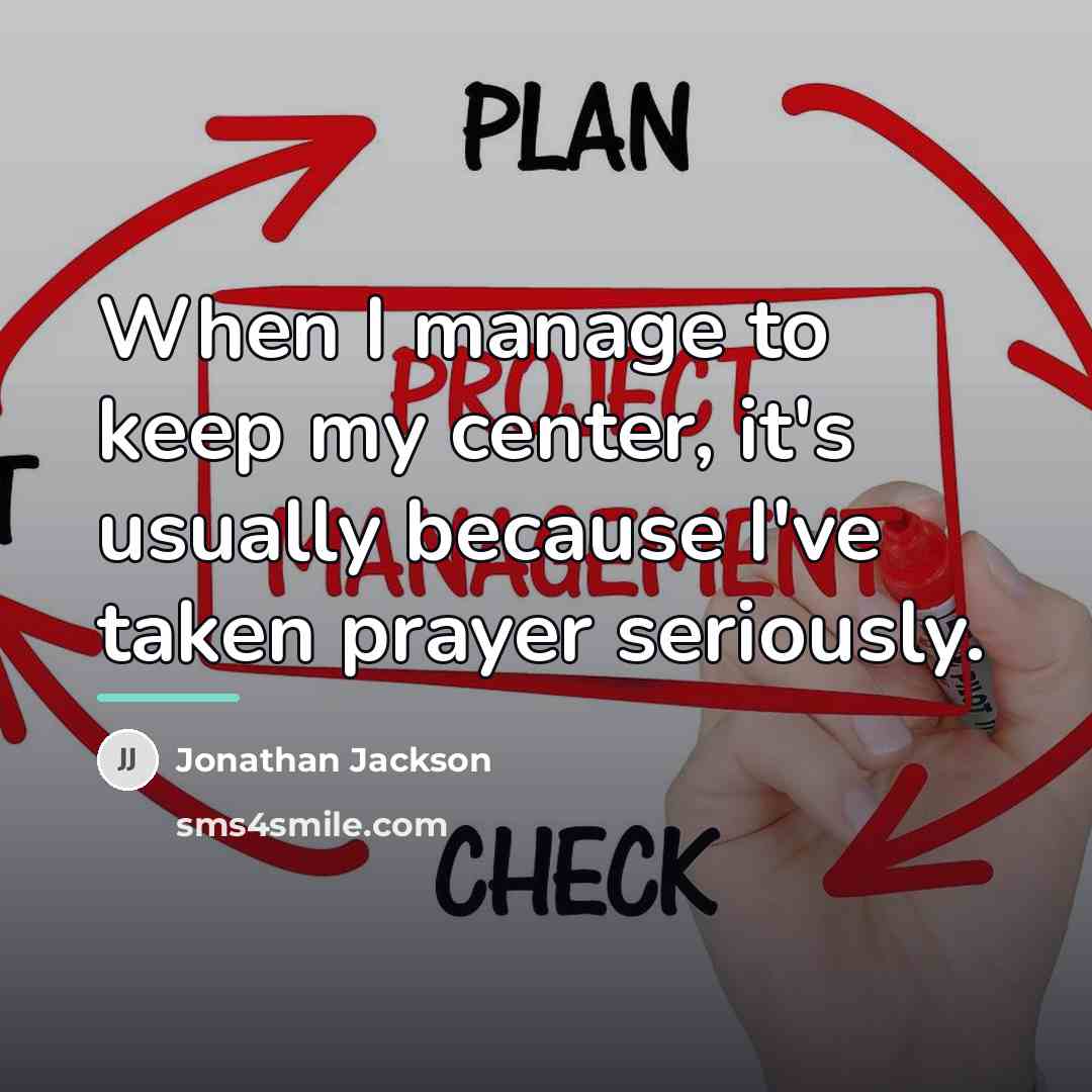 “When I manage to keep my center, it's usually because…” quote by Jonathan Jackson
