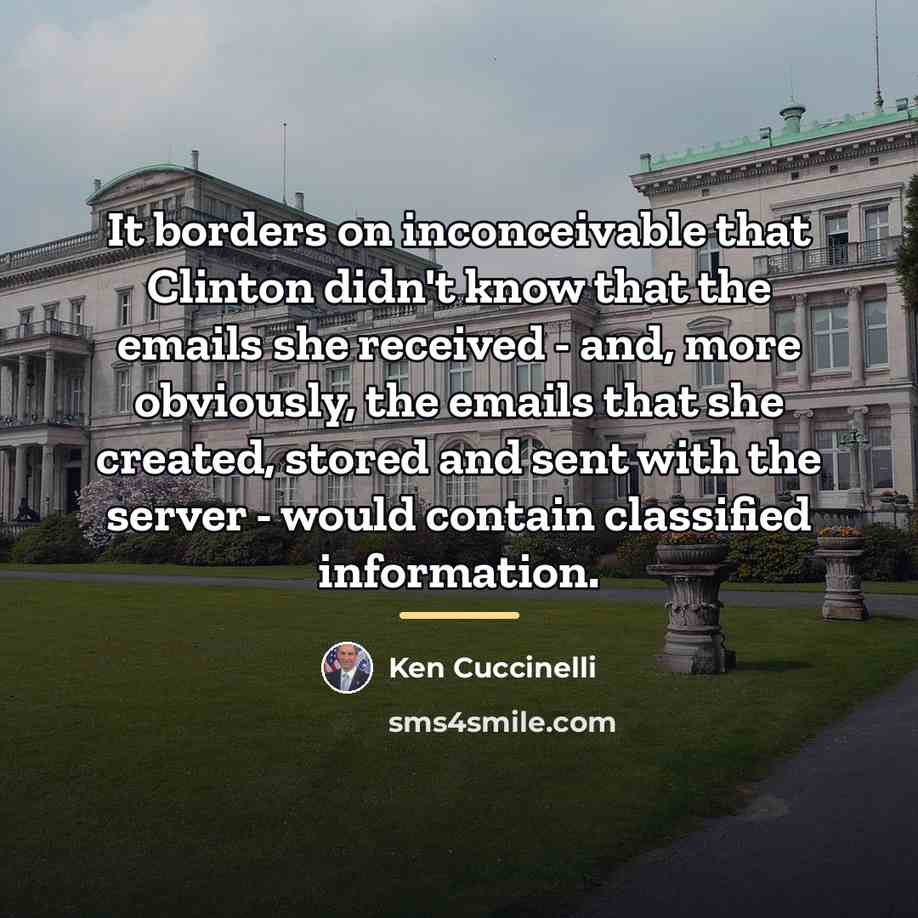 “It borders on inconceivable that Clinton didn't know that the…” quote by Ken Cuccinelli