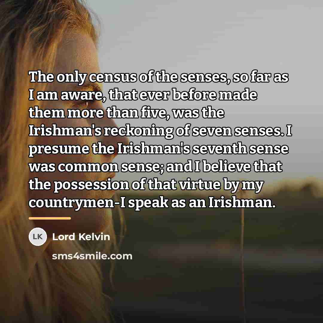 “The only census of the senses, so far as I…” quote by Lord Kelvin
