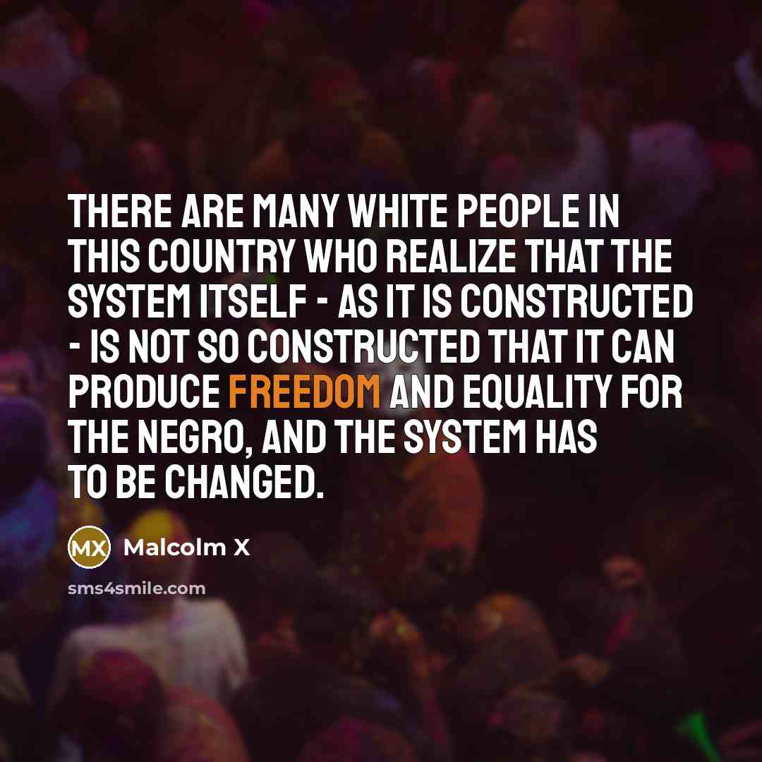 “There are many white people in this country who realize…” quote by Malcolm X