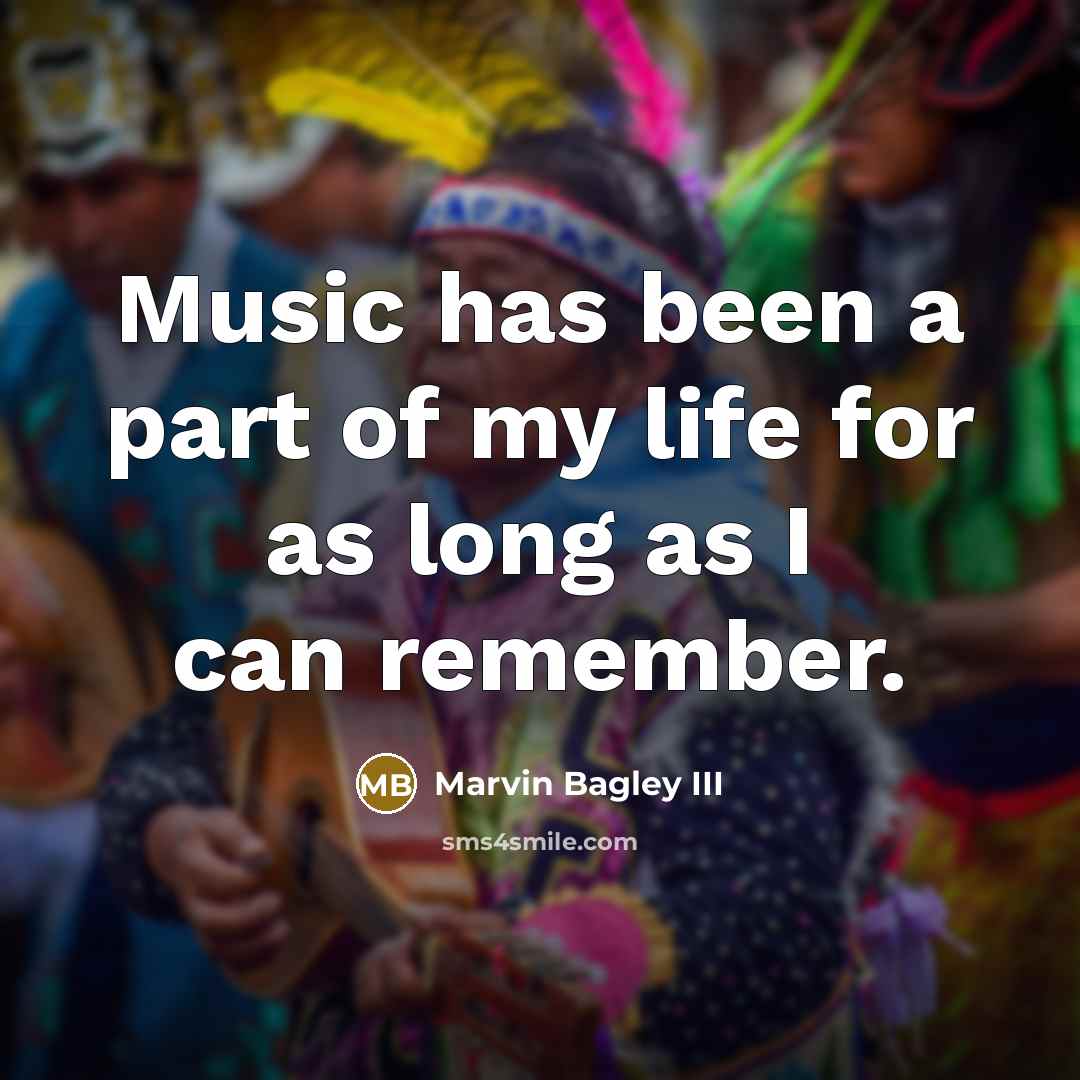 “Music has been a part of my life for as…” quote by Marvin Bagley III