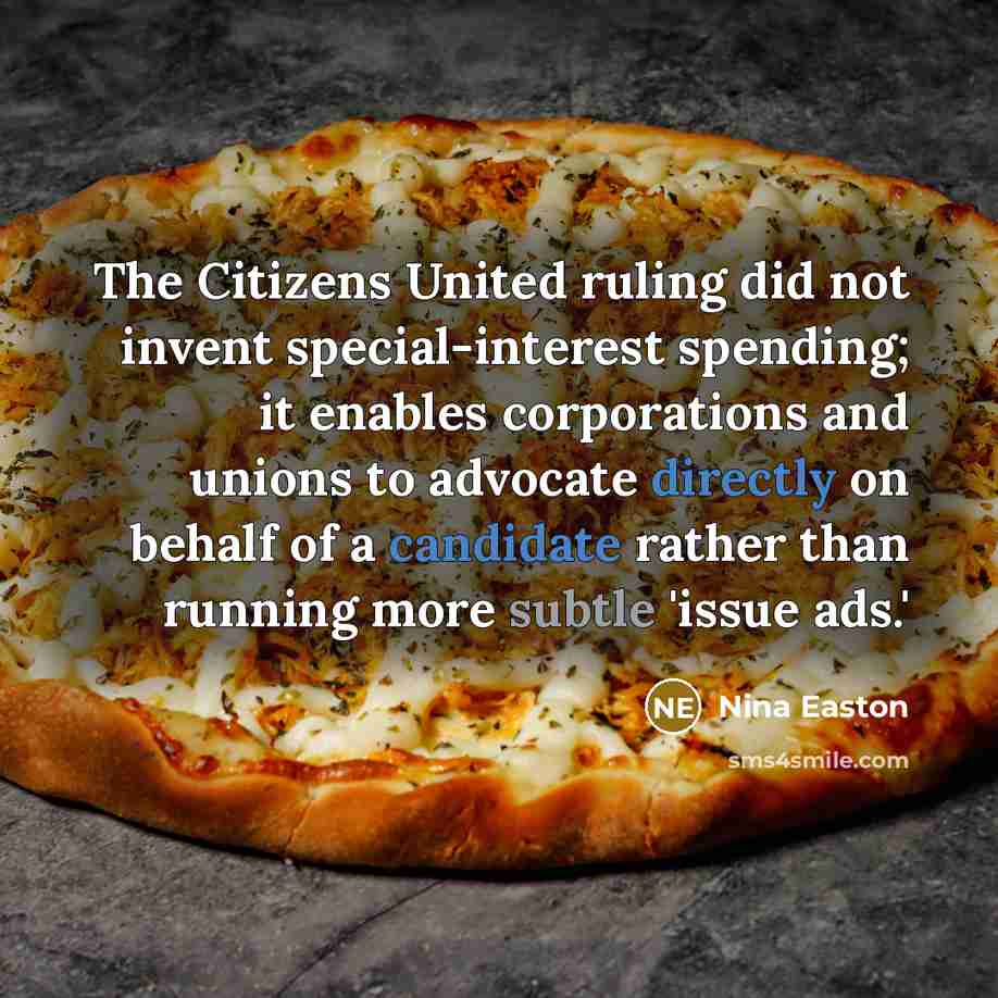 “The Citizens United ruling did not invent special-interest spending; it…” quote by Nina Easton