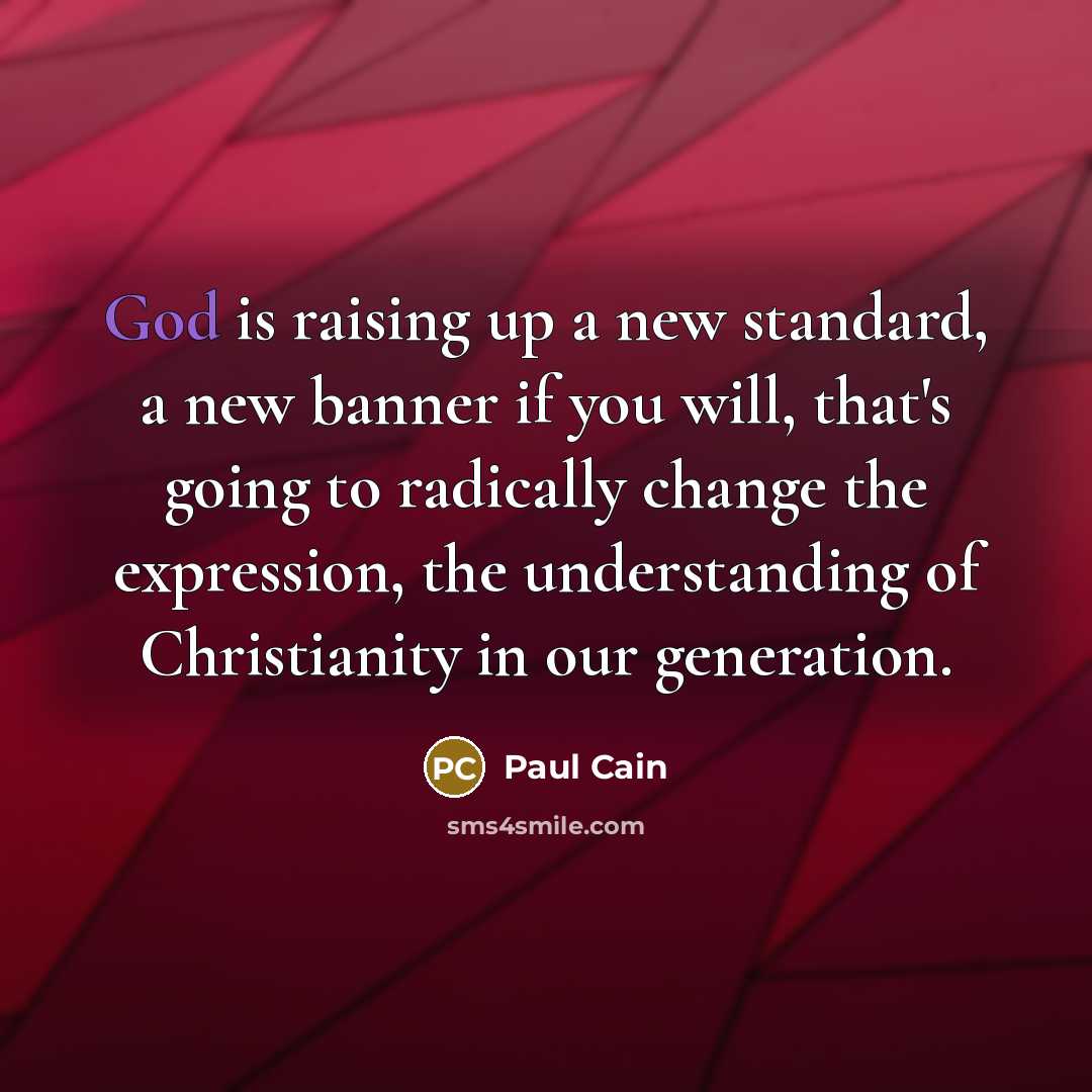 “God is raising up a new standard, a new banner…” quote by Paul Cain