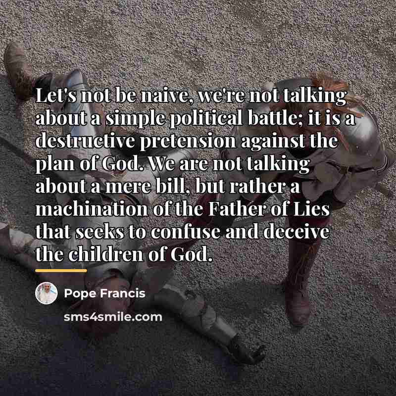 “Let's not be naive, we're not talking about a simple…” quote by Pope Francis