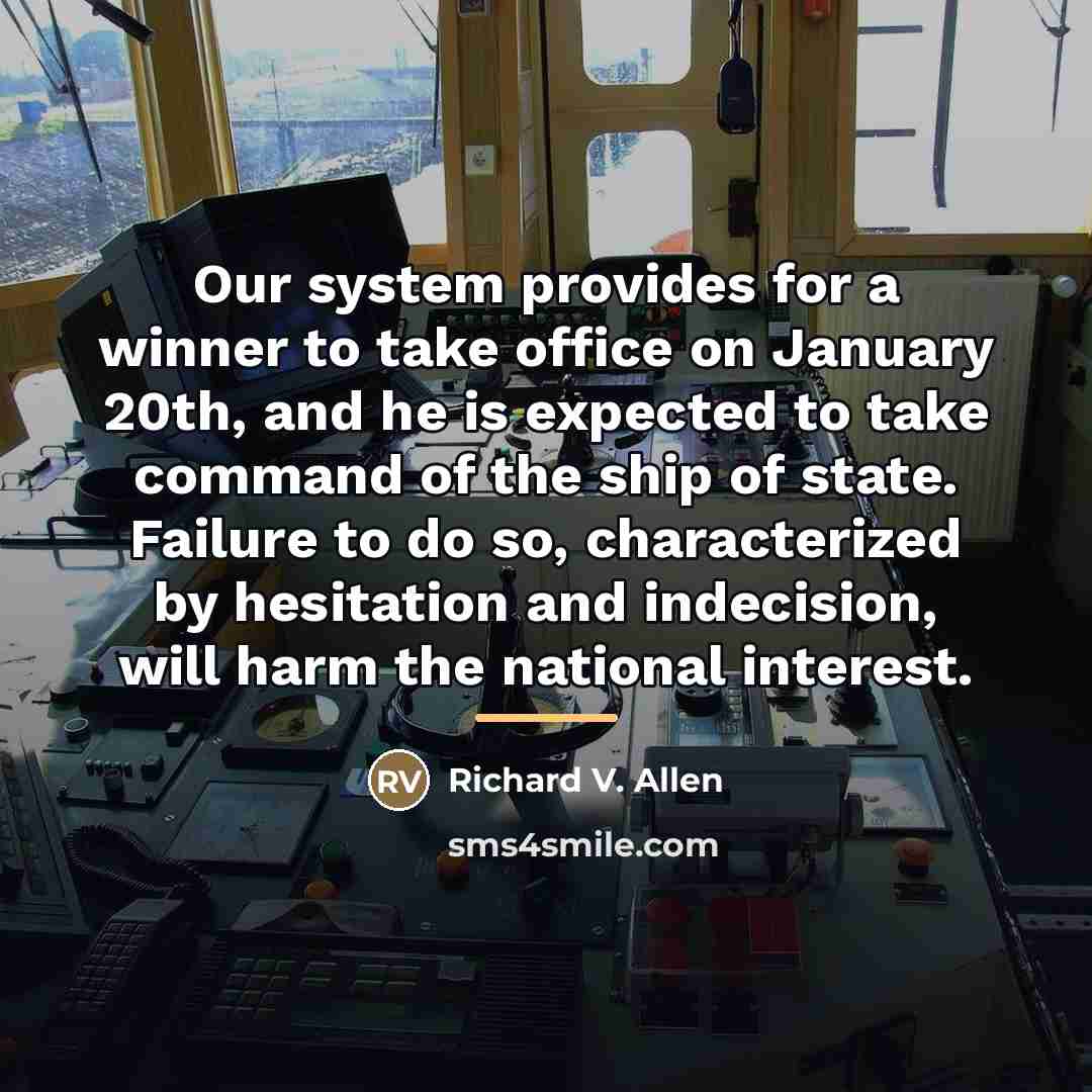 “Our system provides for a winner to take office on…” quote by Richard V. Allen