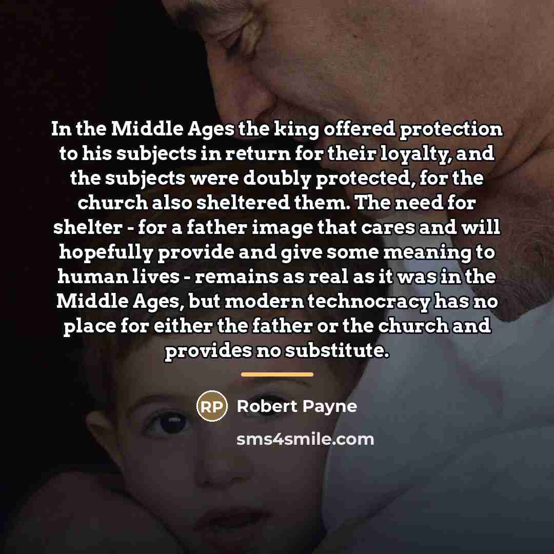 “In the Middle Ages the king offered protection to his…” quote by Robert Payne