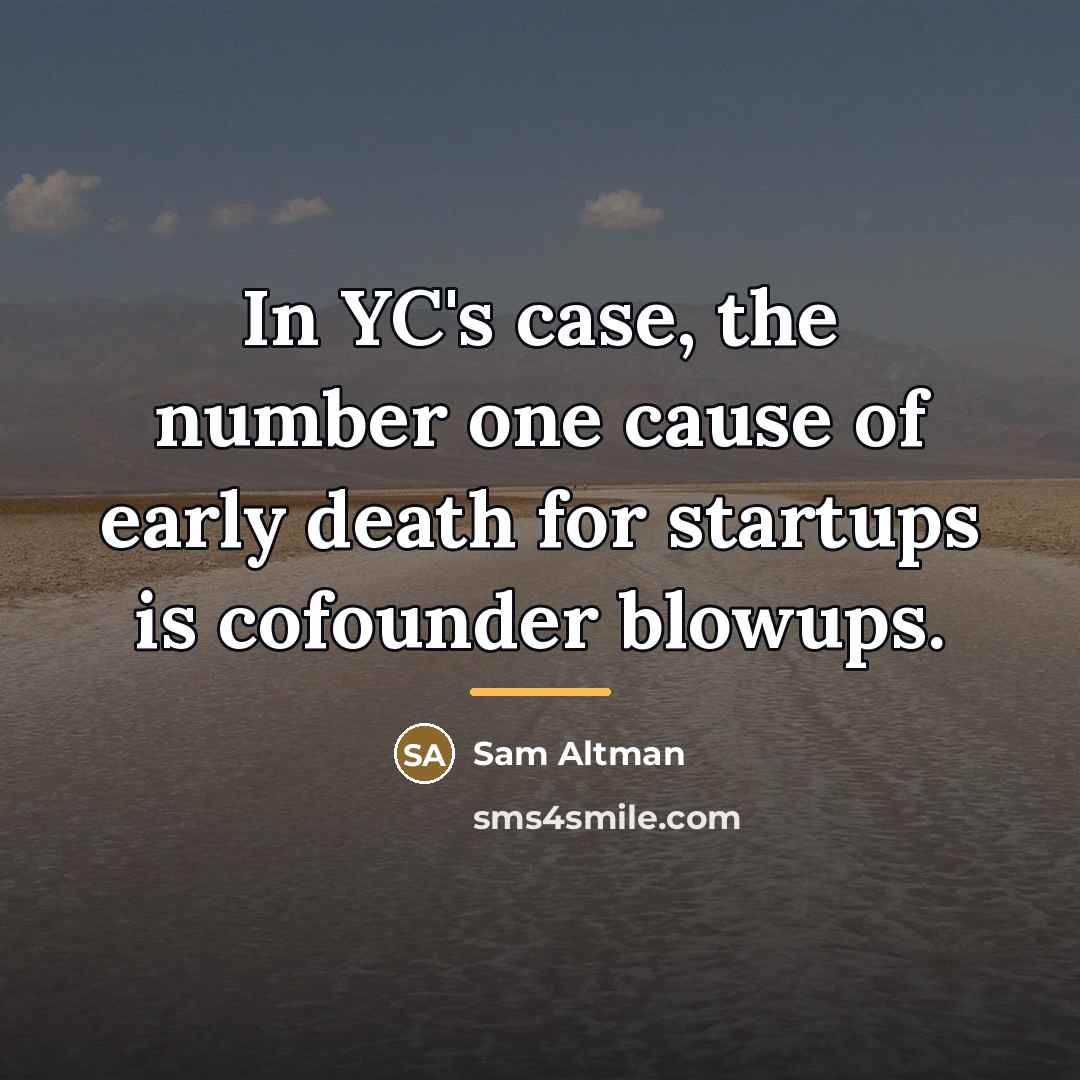 “In YC's case, the number one cause of early death…” quote by Sam Altman