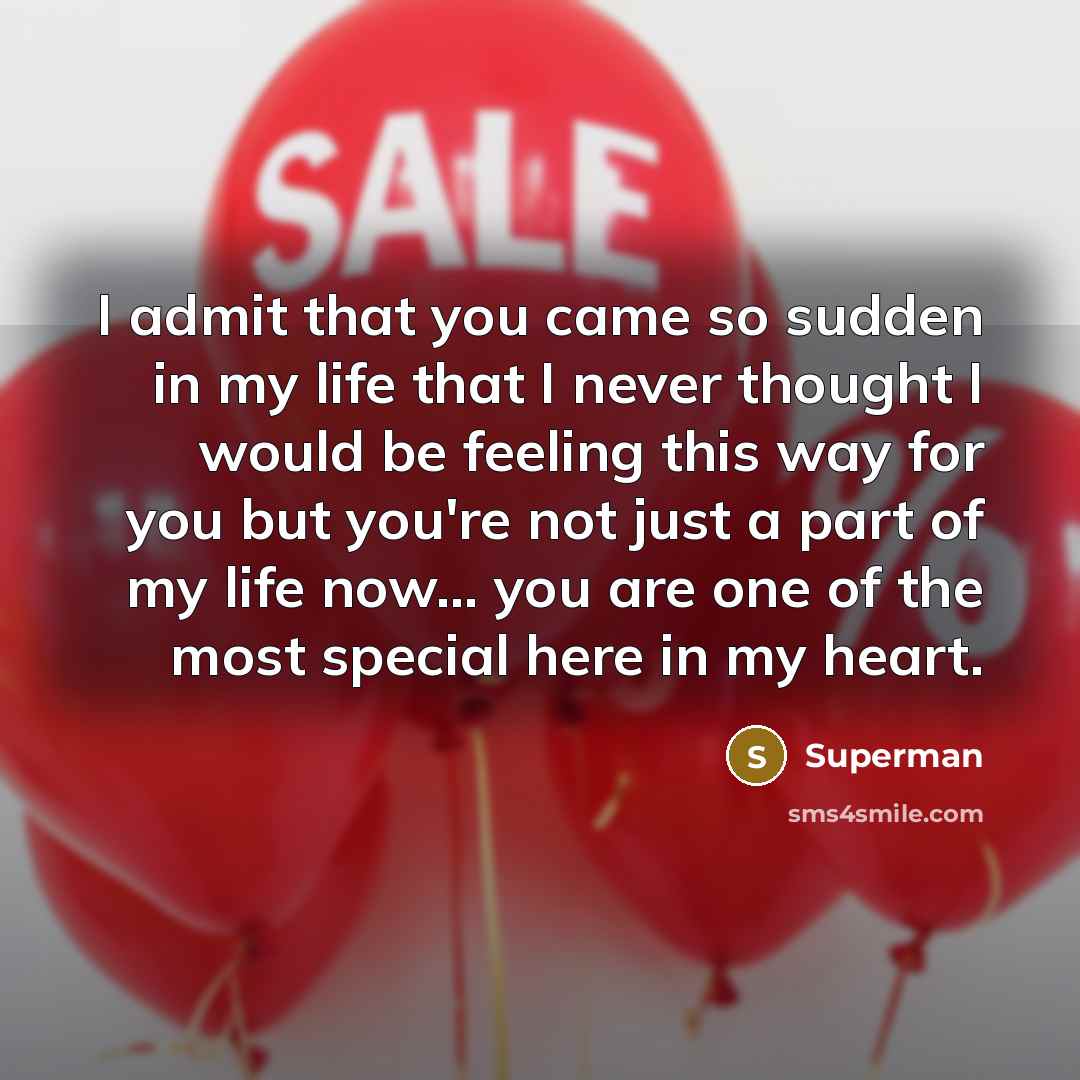 “I admit that you came so sudden in my life…” quote by Superman