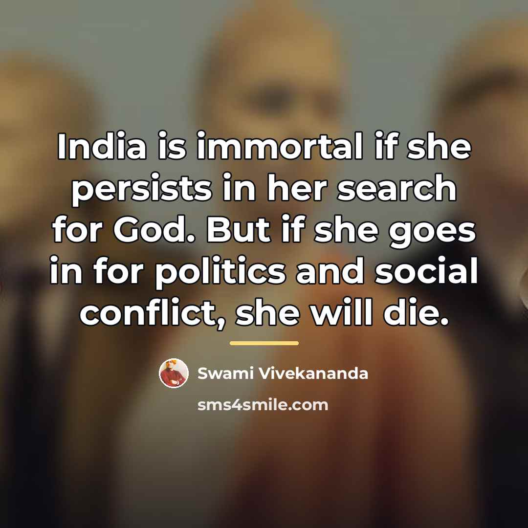 “India is immortal if she persists in her search for…” quote by Swami Vivekananda