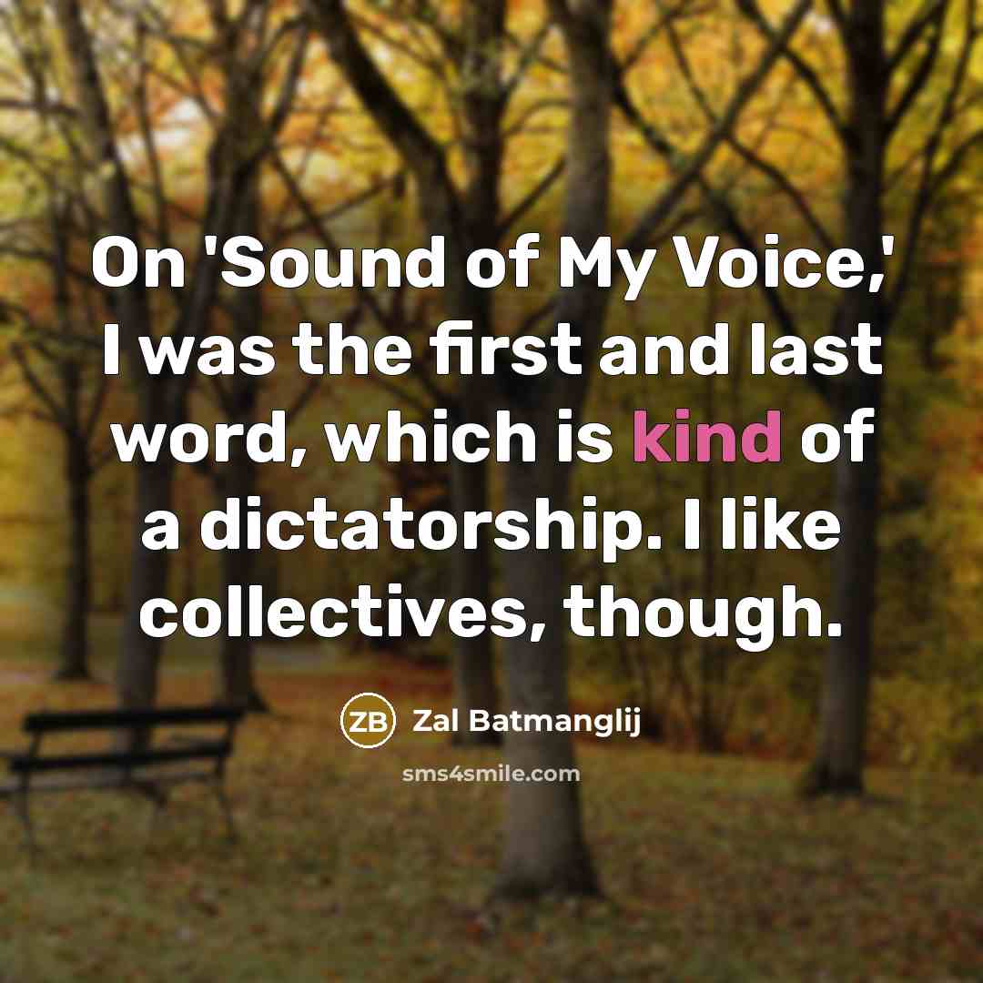 “On 'Sound of My Voice,' I was the first and…” quote by Zal Batmanglij