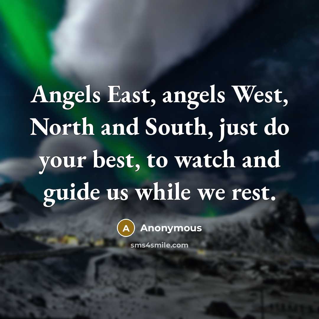“Angels East, angels West, North and South, just do your…” quote by Anonymous