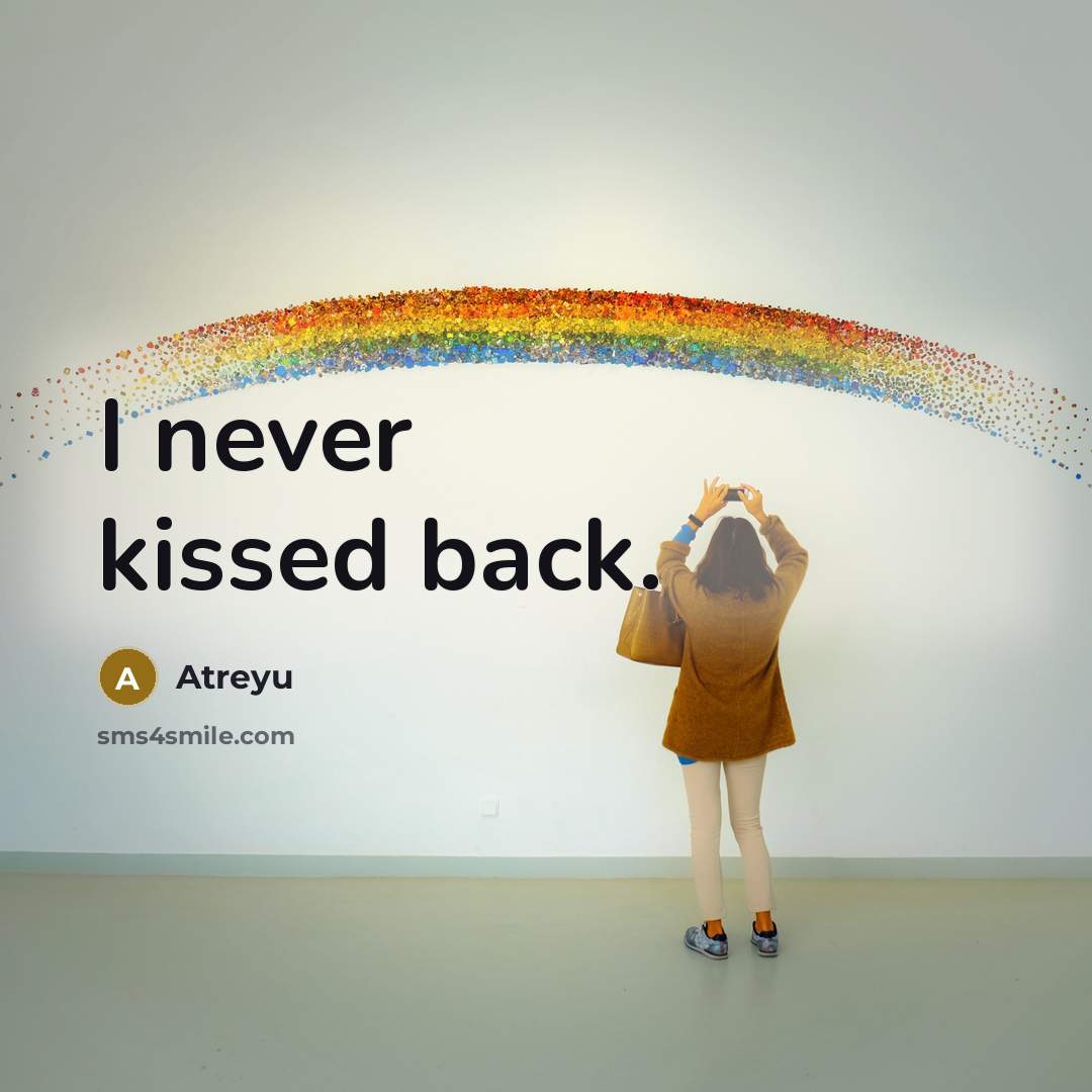 “I never kissed back.…” quote by Atreyu