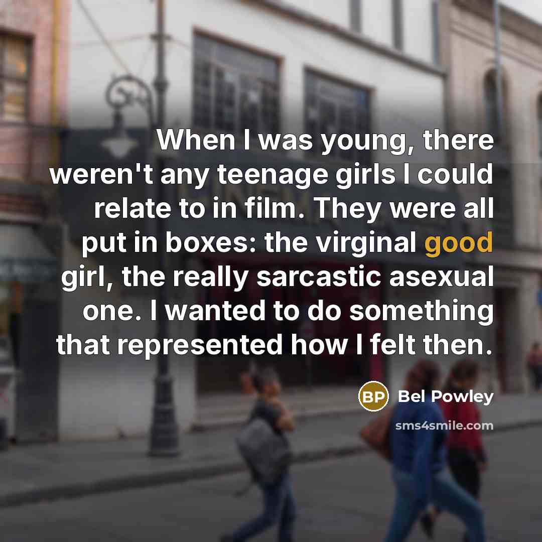 “When I was young, there weren't any teenage girls I…” quote by Bel Powley