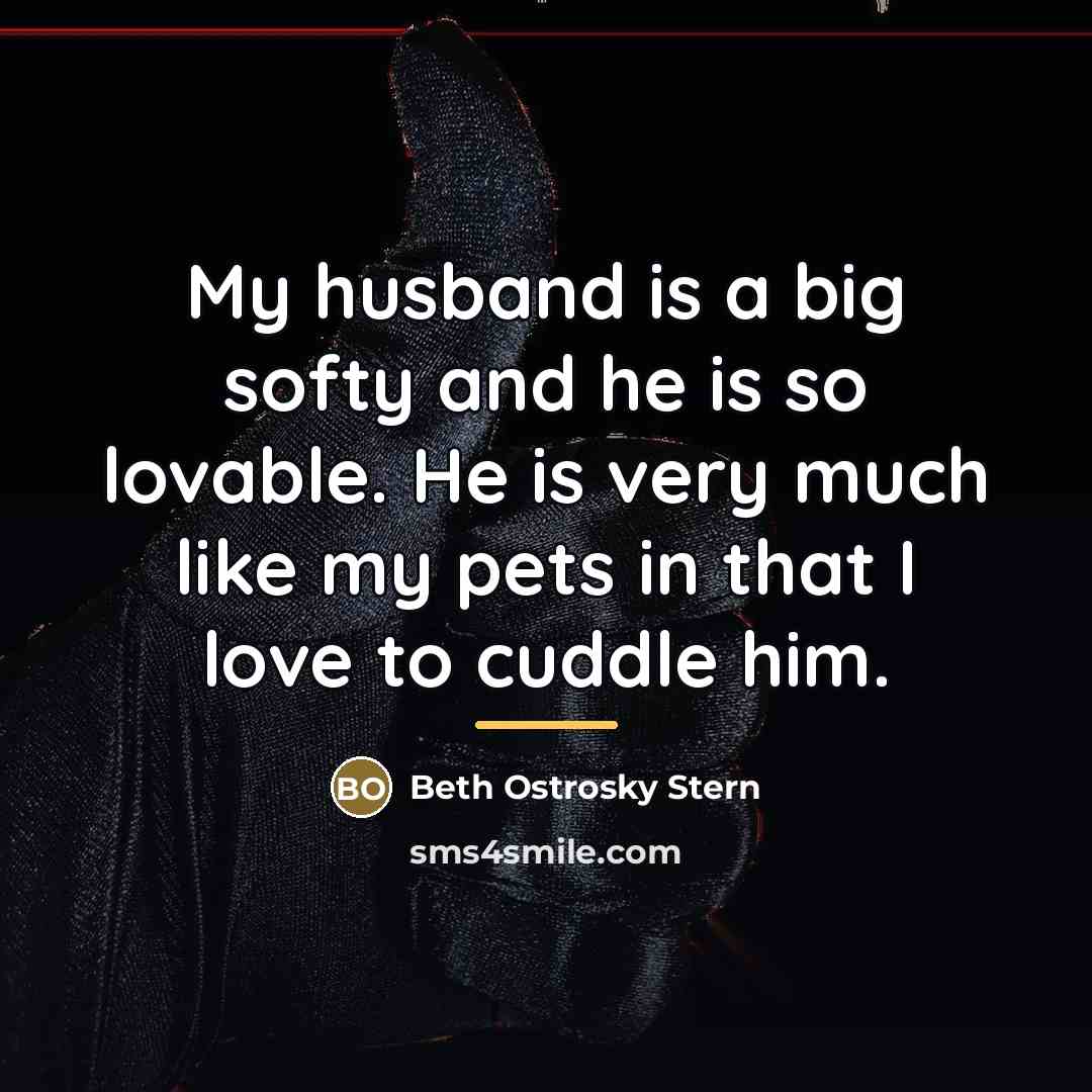 “My husband is a big softy and he is so…” quote by Beth Ostrosky Stern