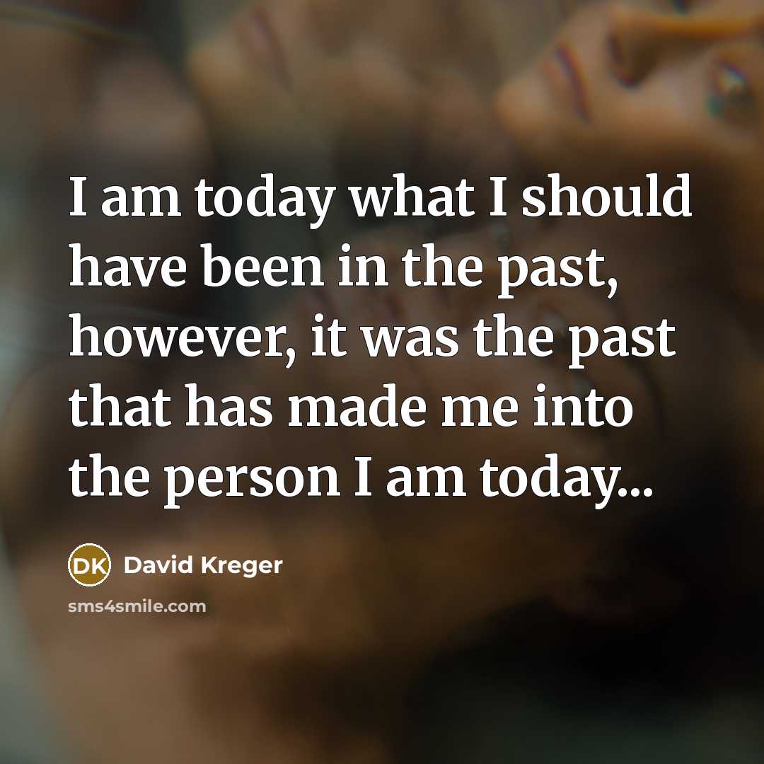 “I am today what I should have been in the…” quote by David Kreger