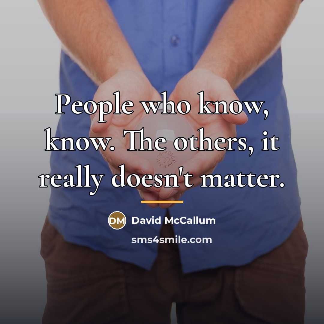 “People who know, know. The others, it really doesn't matter.…” quote by David McCallum