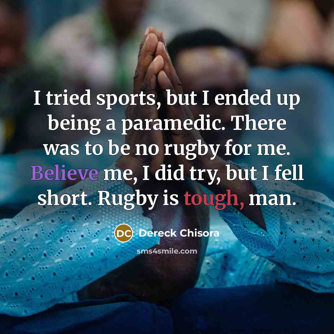 “I tried sports, but I ended up being a paramedic.…” quote by Dereck Chisora