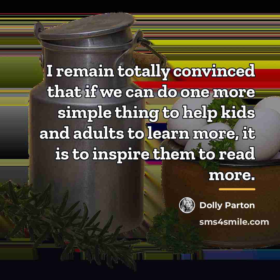 “I remain totally convinced that if we can do one…” quote by Dolly Parton