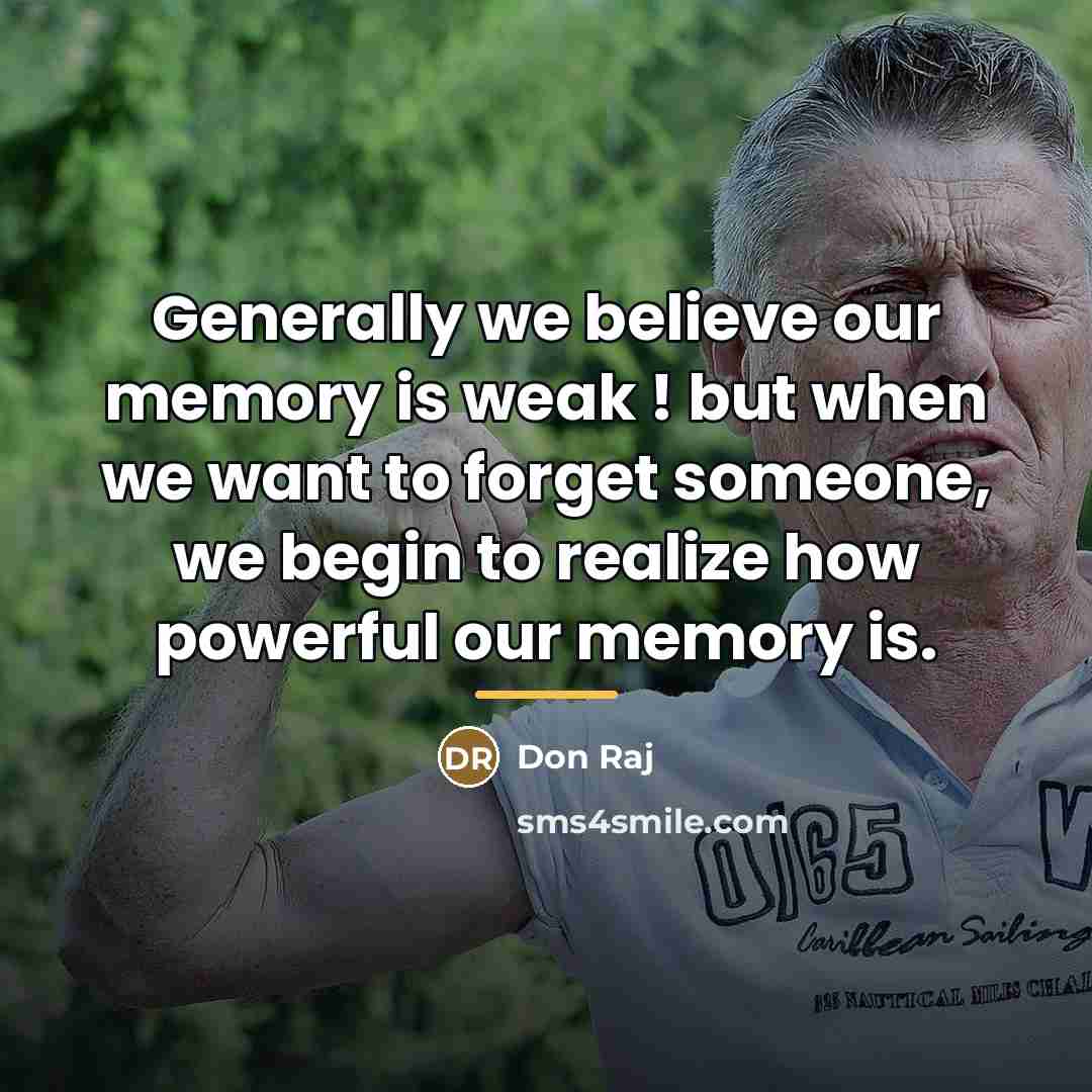 “Generally we believe our memory is weak ! but when…” quote by Don Raj