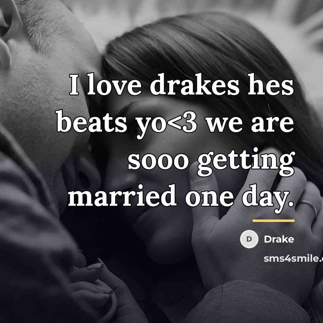“I love drakes hes beats yo…” quote by Drake